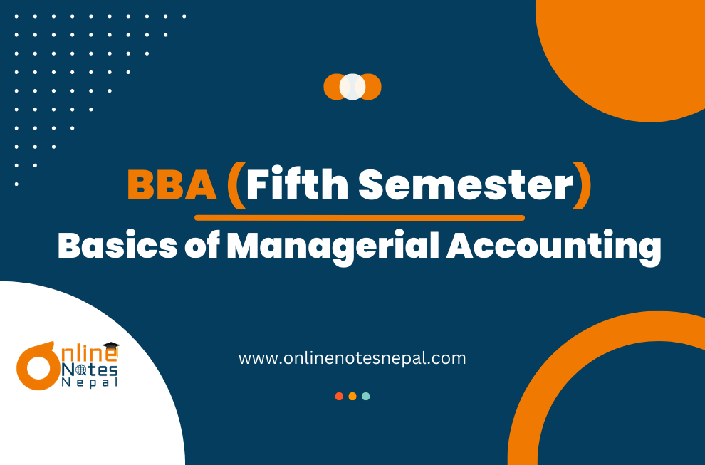 Basics of Managerial Accounting - Fifth Semester (BBA) Photo